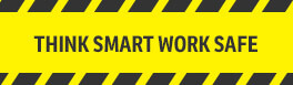 Think Smart Work Safe